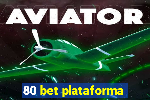 80 bet plataforma